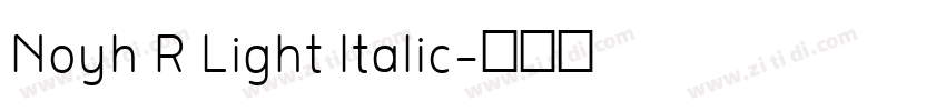 Noyh R Light Italic字体转换